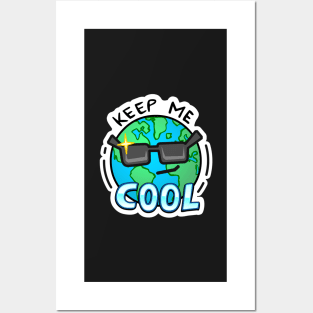 Keep Me Cool - Earth Posters and Art